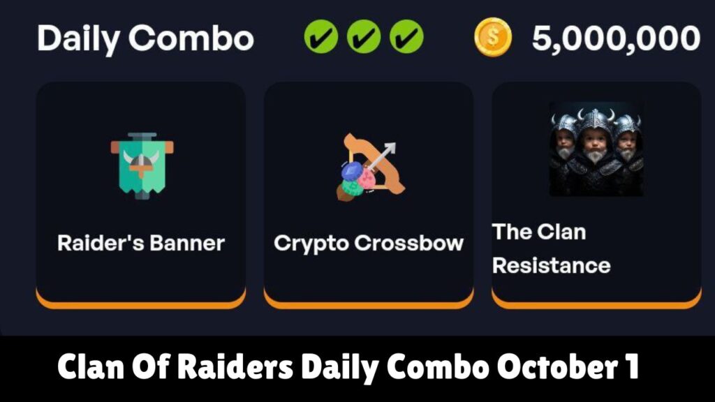 Clan Of Raiders Daily Combo October 1