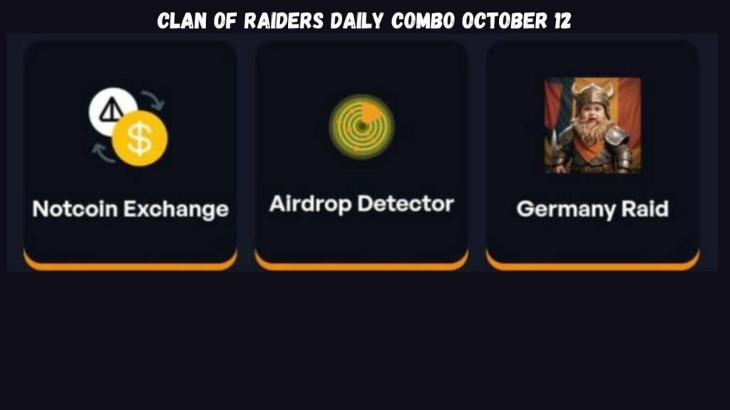 Clan Of Raiders Daily Combo October 12