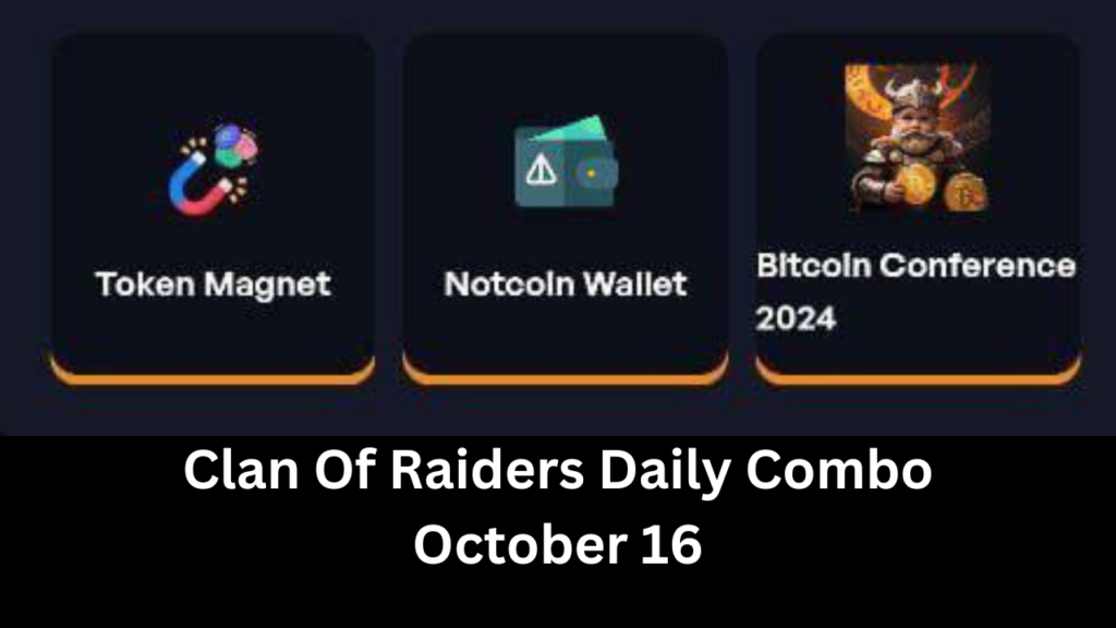 Clan Of Raiders Daily Combo October 16