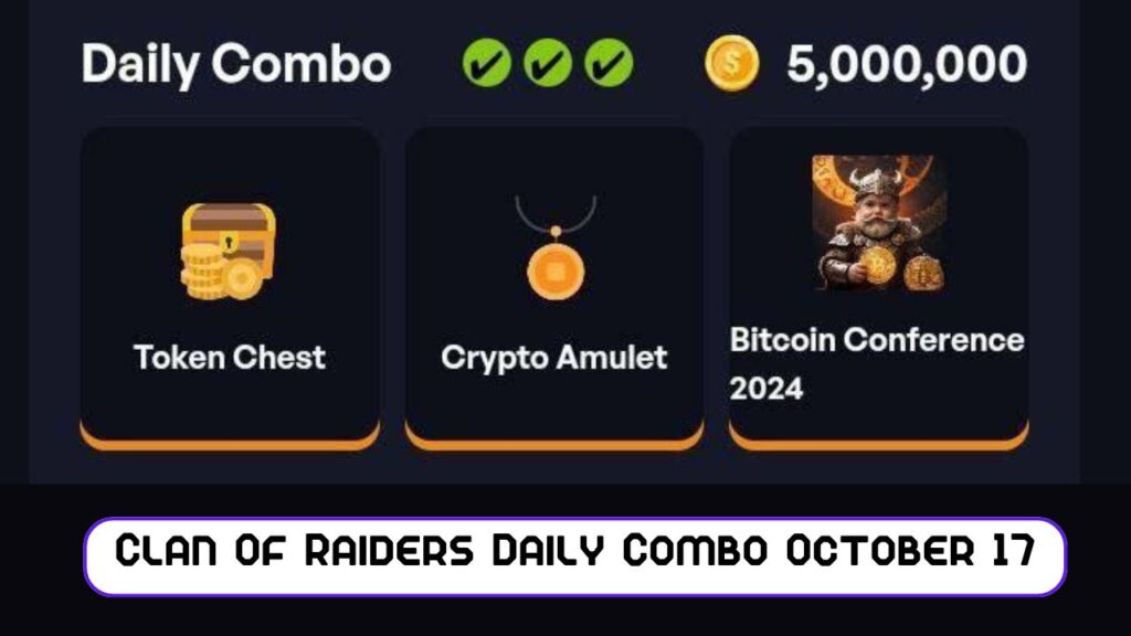 Clan Of Raiders Daily Combo October 17