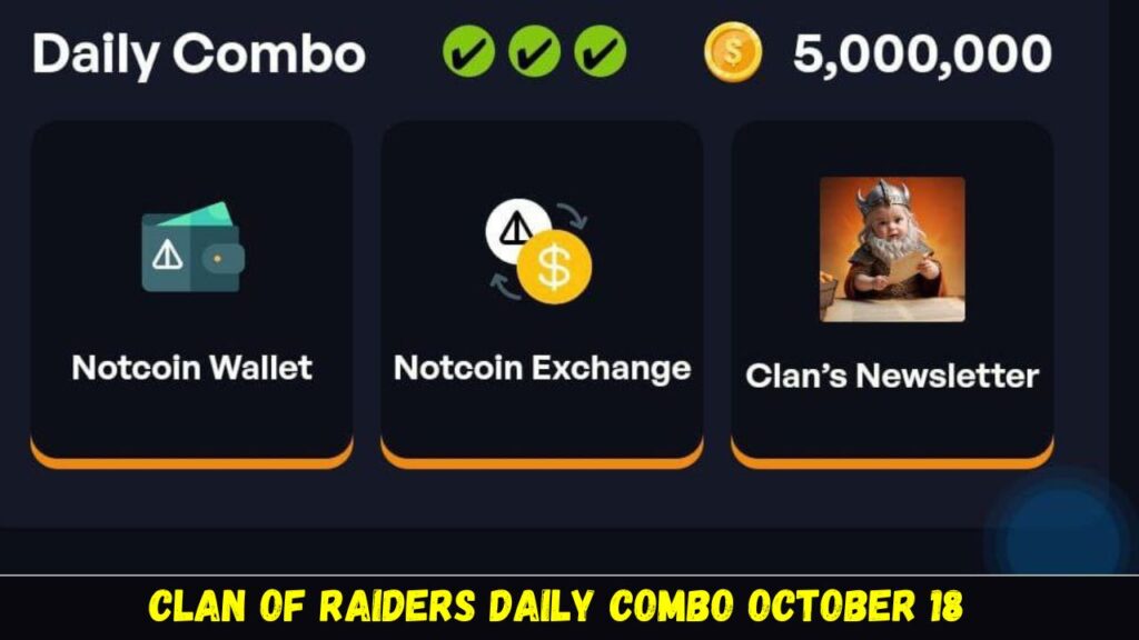 Clan Of Raiders Daily Combo October 18