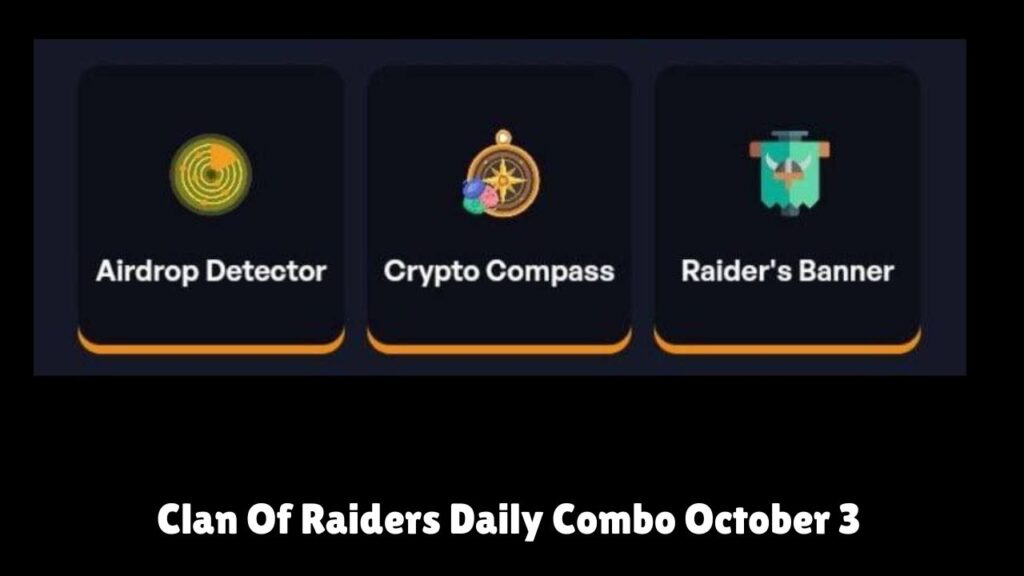 Clan Of Raiders Daily Combo October 3