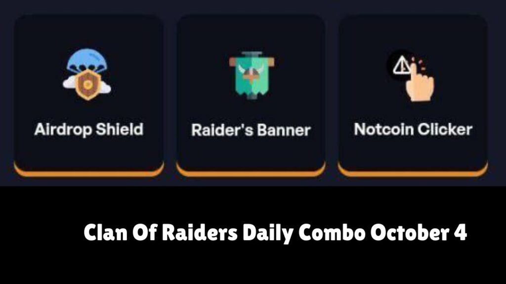 Clan Of Raiders Daily Combo October 4