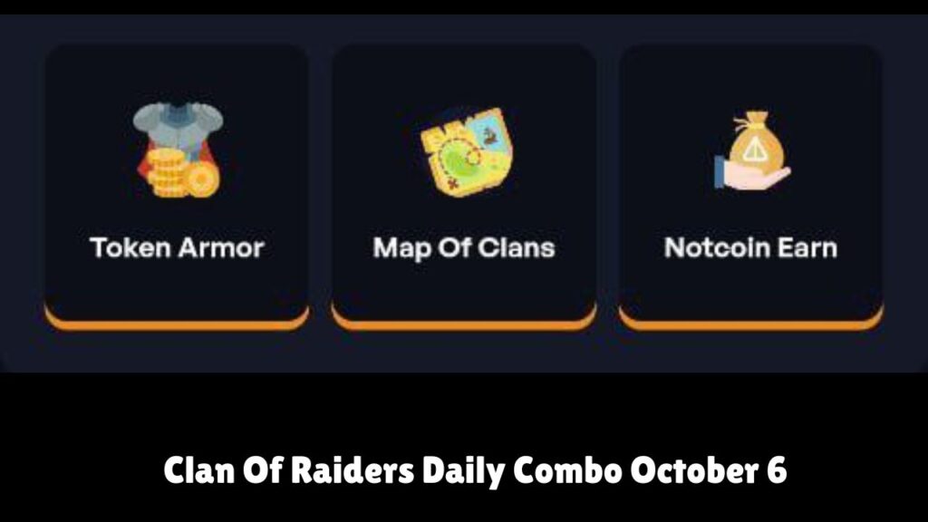 Clan Of Raiders Daily Combo October 6