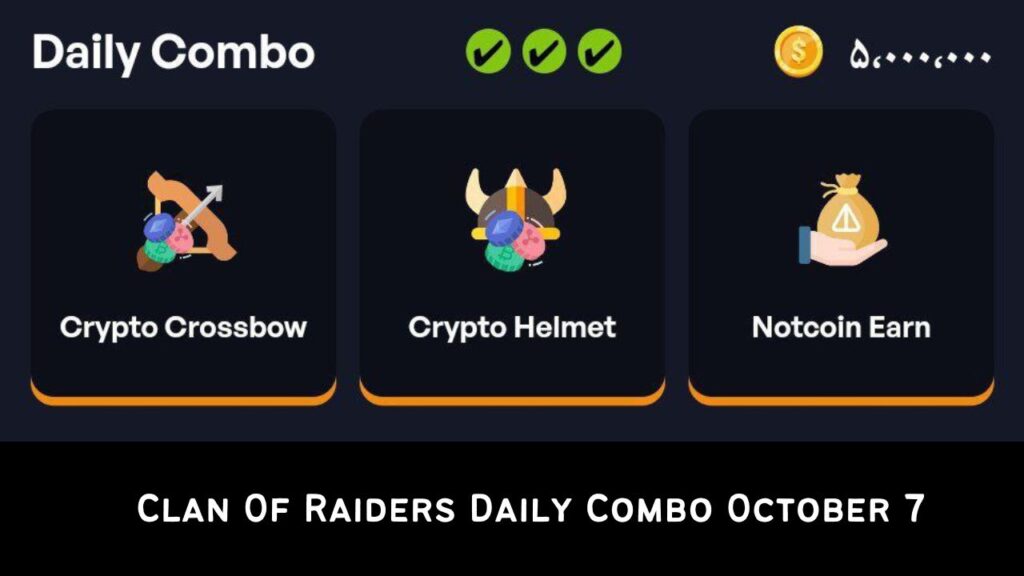 Clan Of Raiders Daily Combo October 7