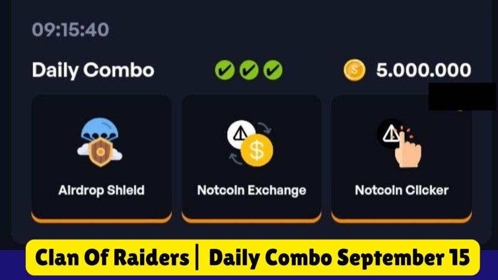 Clan Of Raiders| Daily Combo September 15