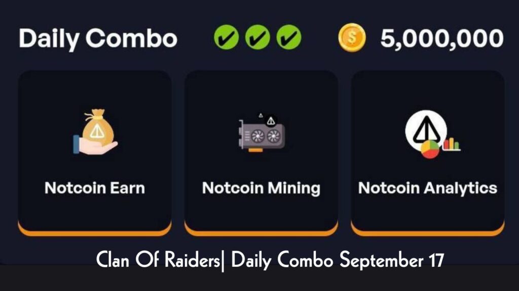 Clan Of Raiders| Daily Combo September 17