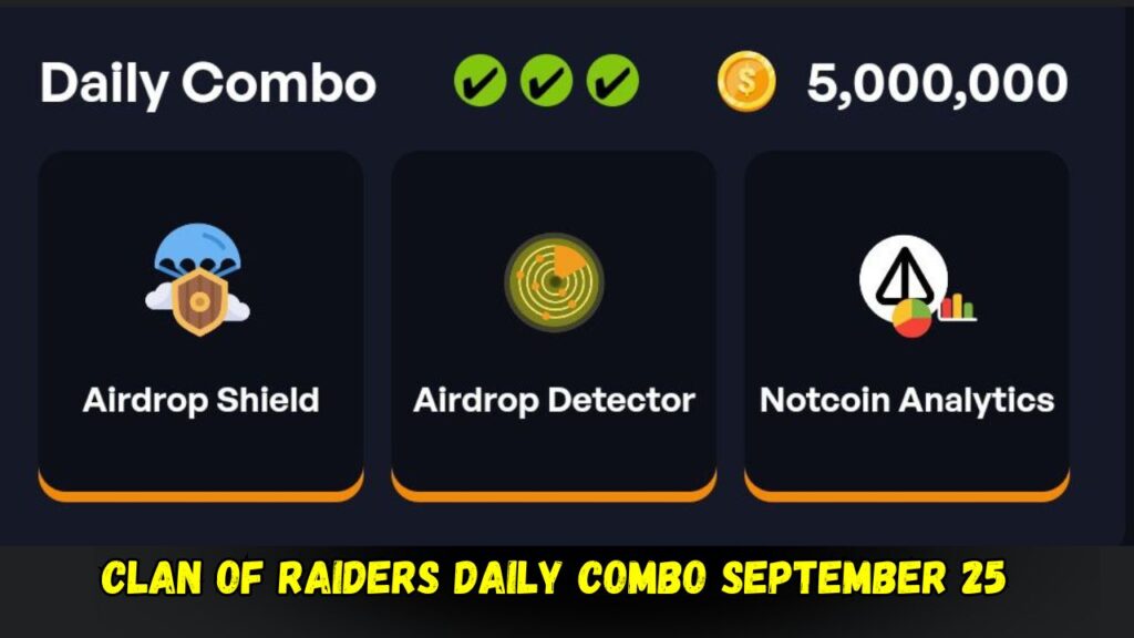 Clan Of Raiders Daily Combo September 25