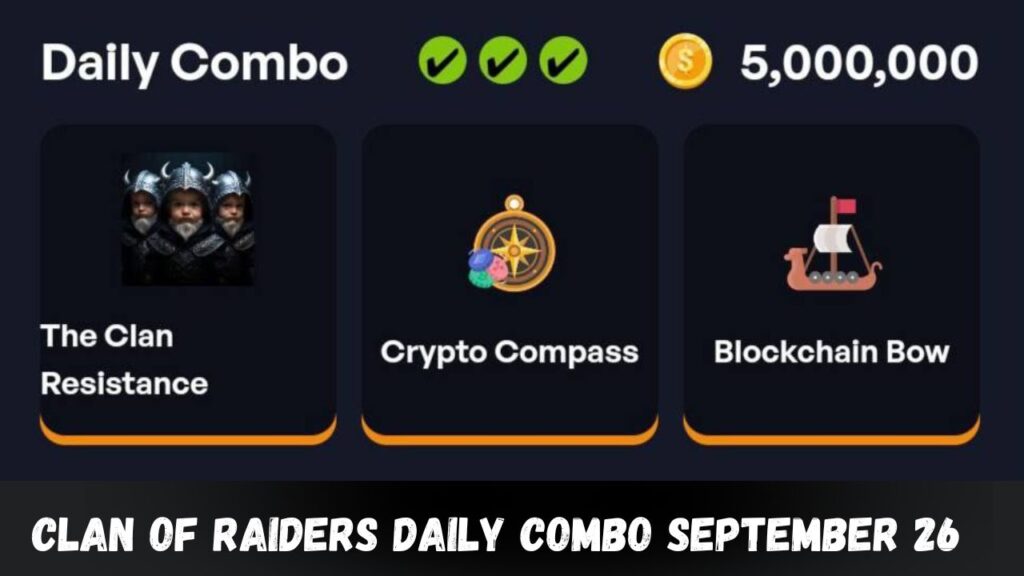 Clan Of Raiders Daily Combo September 26