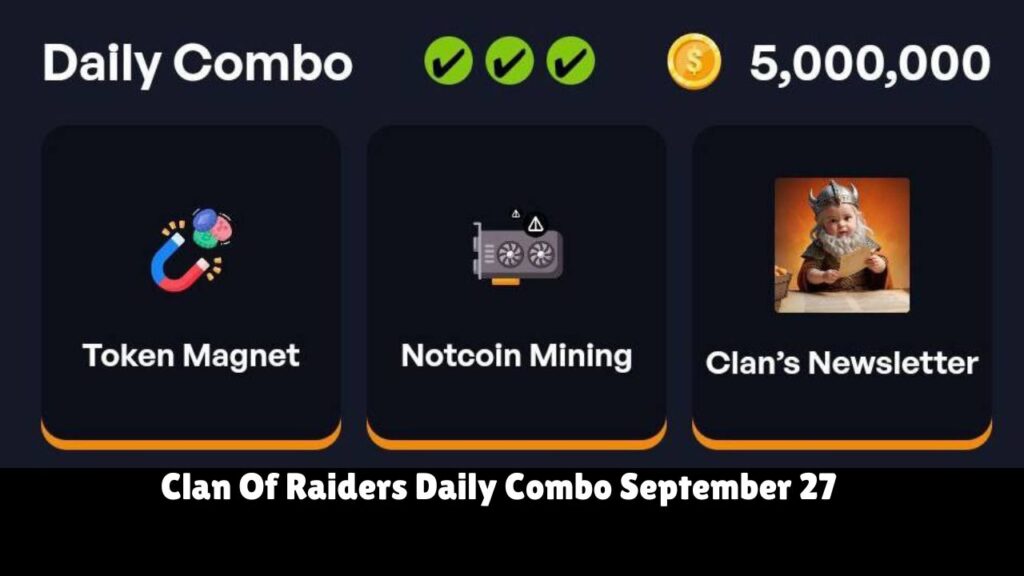 Clan Of Raiders Daily Combo September 27