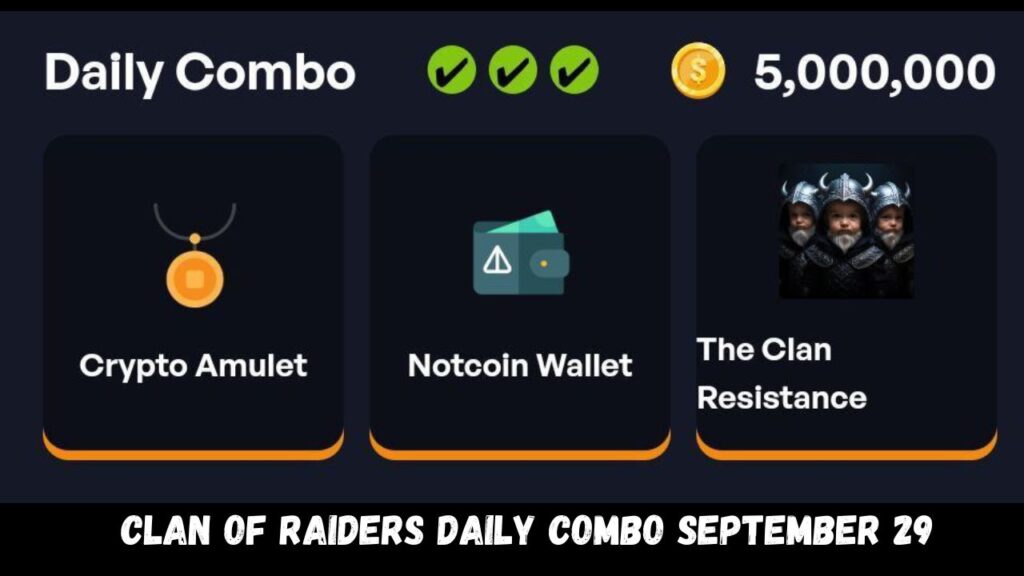 Clan Of Raiders Daily Combo September 29