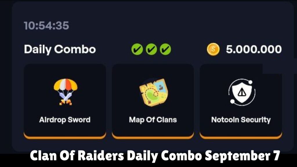 Clan Of Raiders Daily Combo September 7