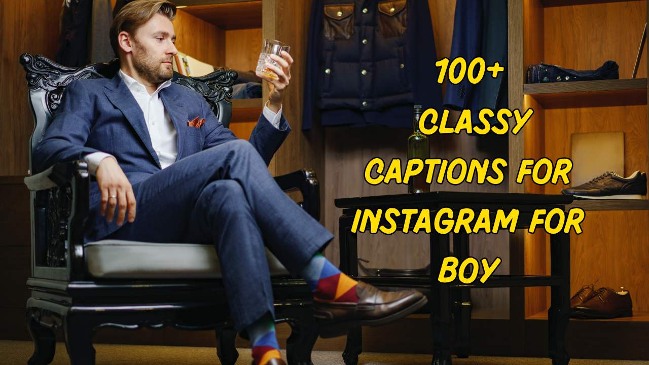 Classy Captions for Instagram for Boy