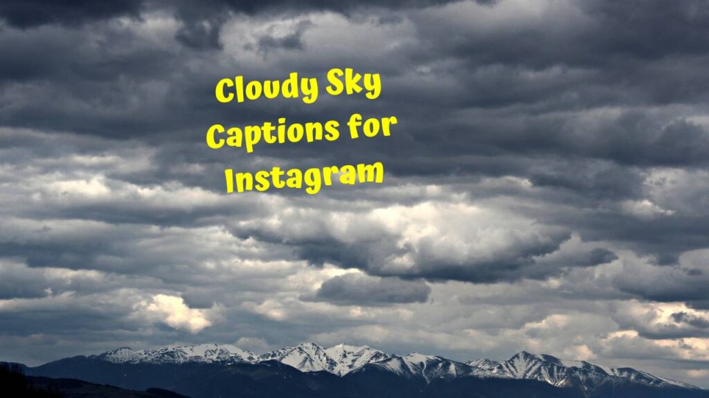 Cloudy Sky Captions for Instagram