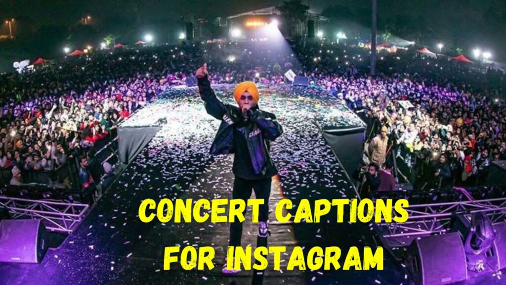 Concert Captions for Instagram