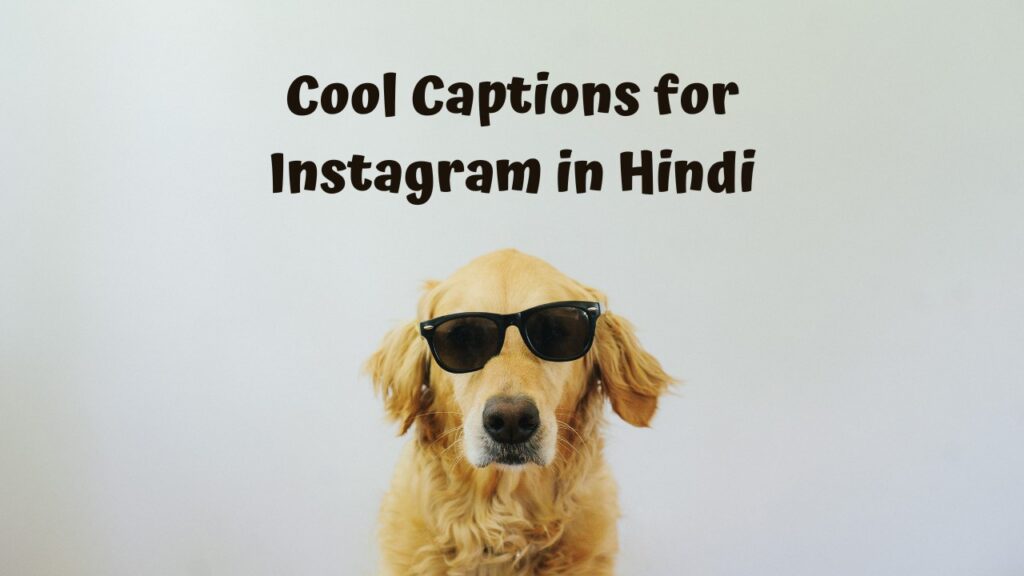 Cool Captions for Instagram in Hindi