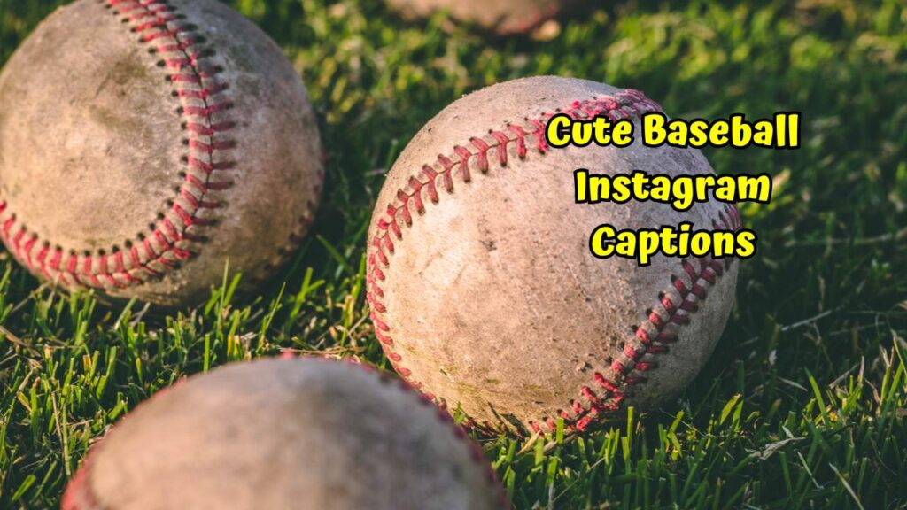 Cute Baseball Instagram Captions