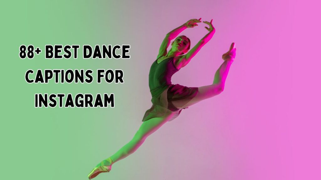 Dance Captions for Instagram