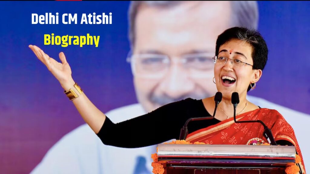 Delhi CM Atishi Biography