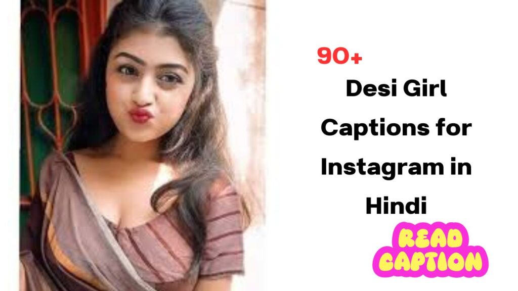 Desi Girl Captions for Instagram in Hindi