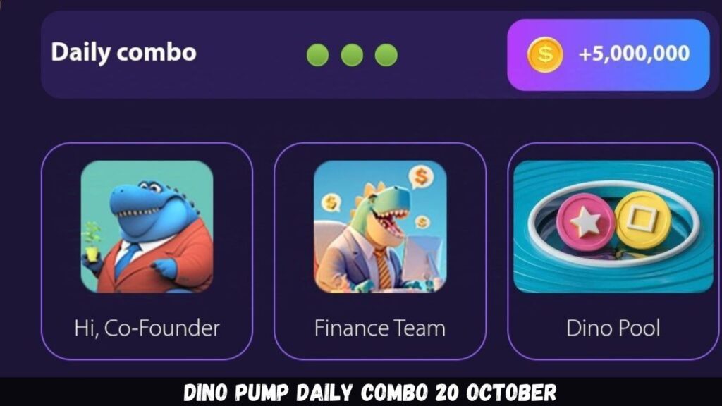 Dino Pump Daily Combo 20 October