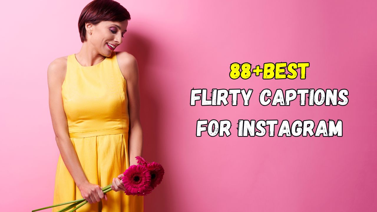 Flirty Captions for Instagram