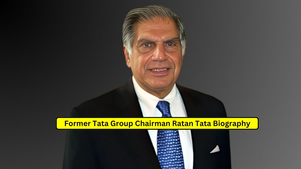 Former Tata Group Chairman Ratan Tata Biography