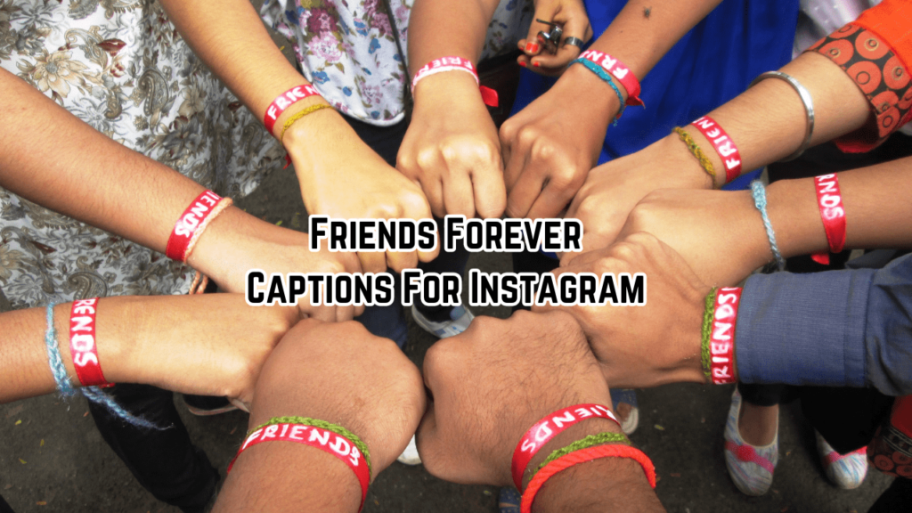 Friends Forever Captions For Instagram
