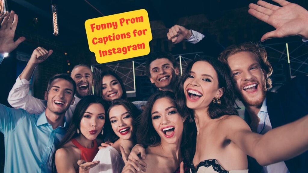 Funny Prom Captions for Instagram