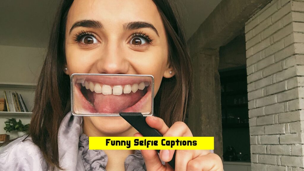 Funny Selfie Captions