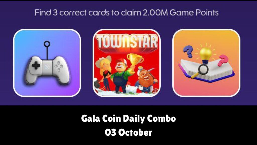 Gala Coin Daily Combo 03 October