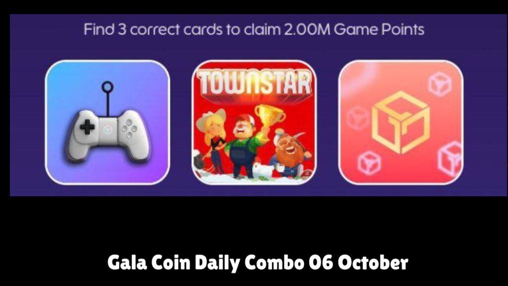 Gala Coin Daily Combo 06 October