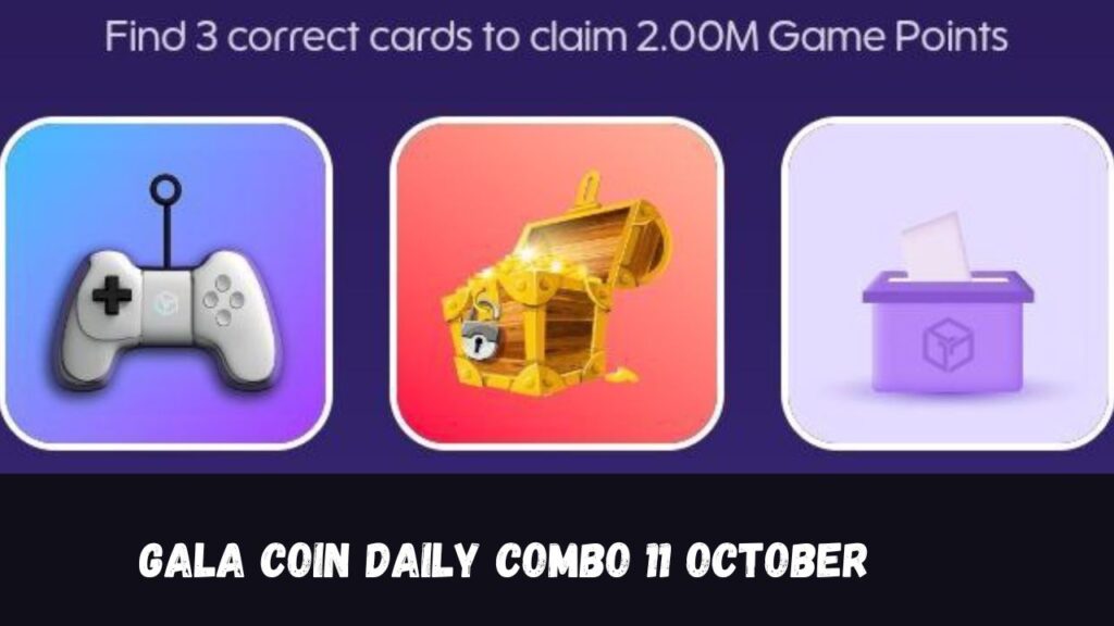 Gala Coin Daily Combo 11 October