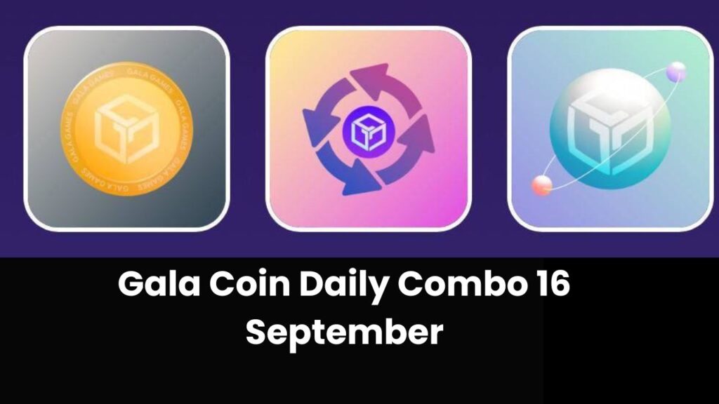 Gala Coin Daily Combo 16 September