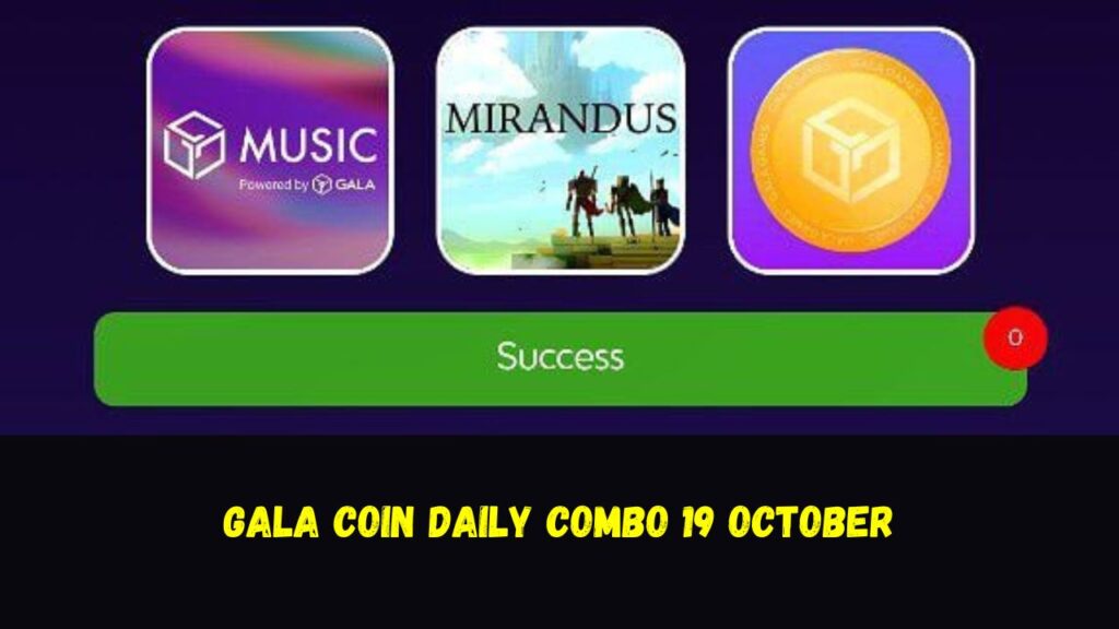 Gala Coin Daily Combo 19 October