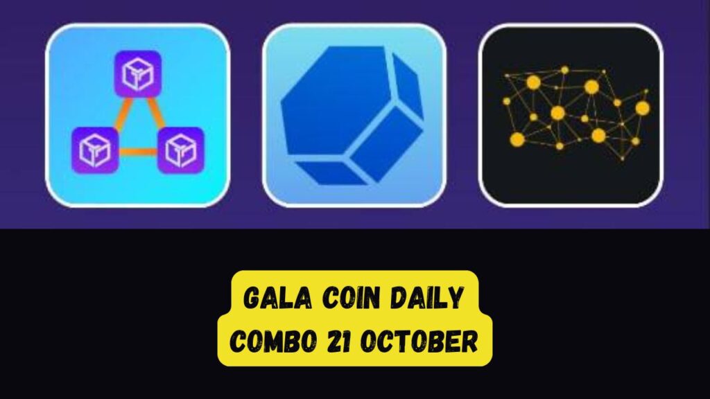 Gala Coin Daily Combo 21 October