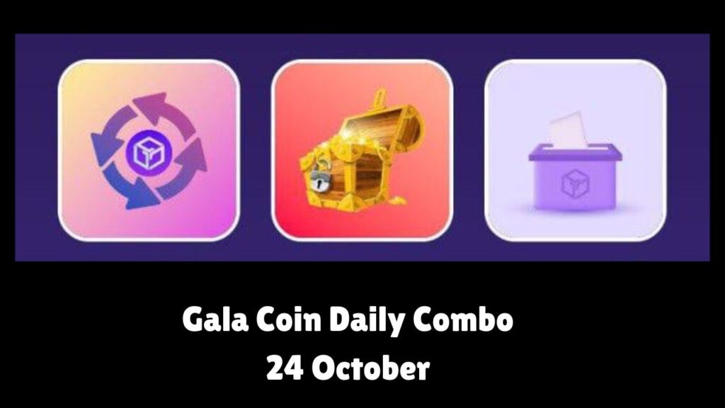 Gala Coin Daily Combo 24 October