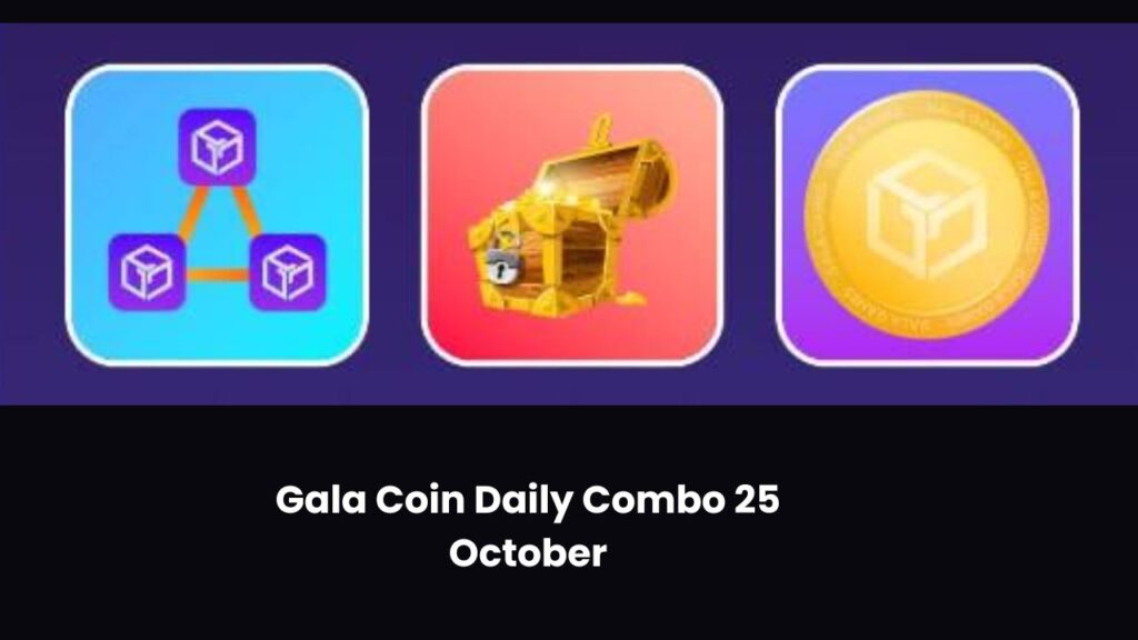 Gala Coin Daily Combo 25 October