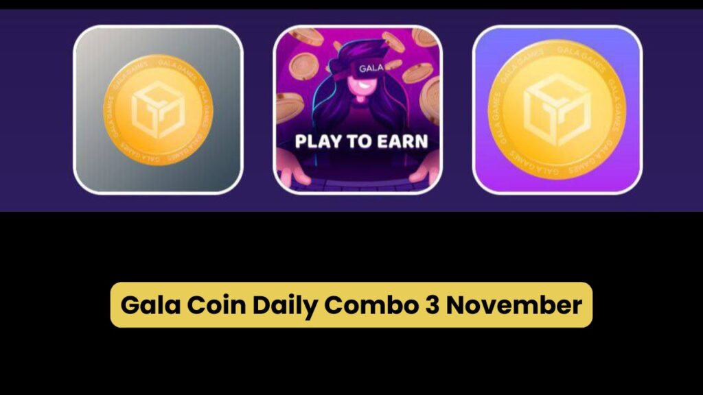 Gala Coin Daily Combo 3 November