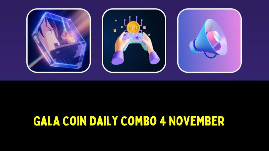 Gala Coin Daily Combo 4 November