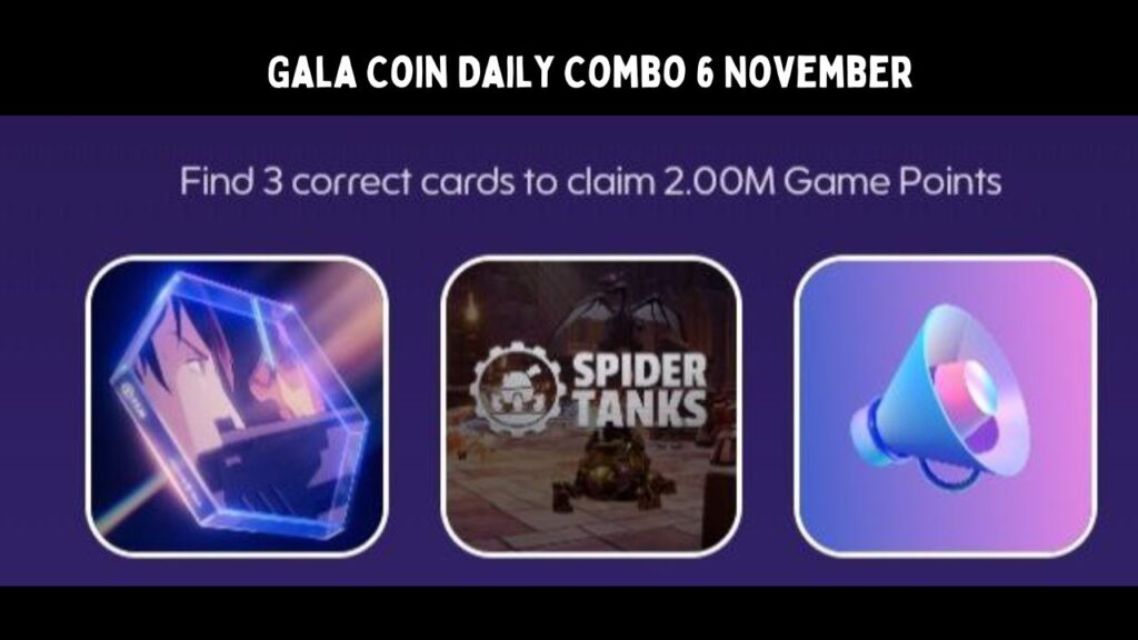 Gala Coin Daily Combo 6 November