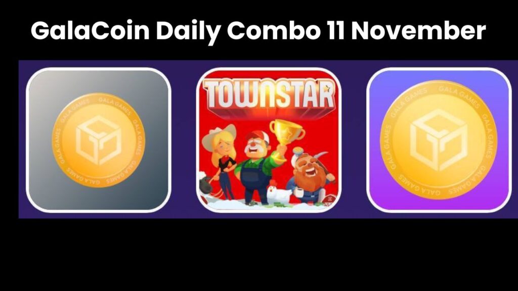 GalaCoin Daily Combo 11 November