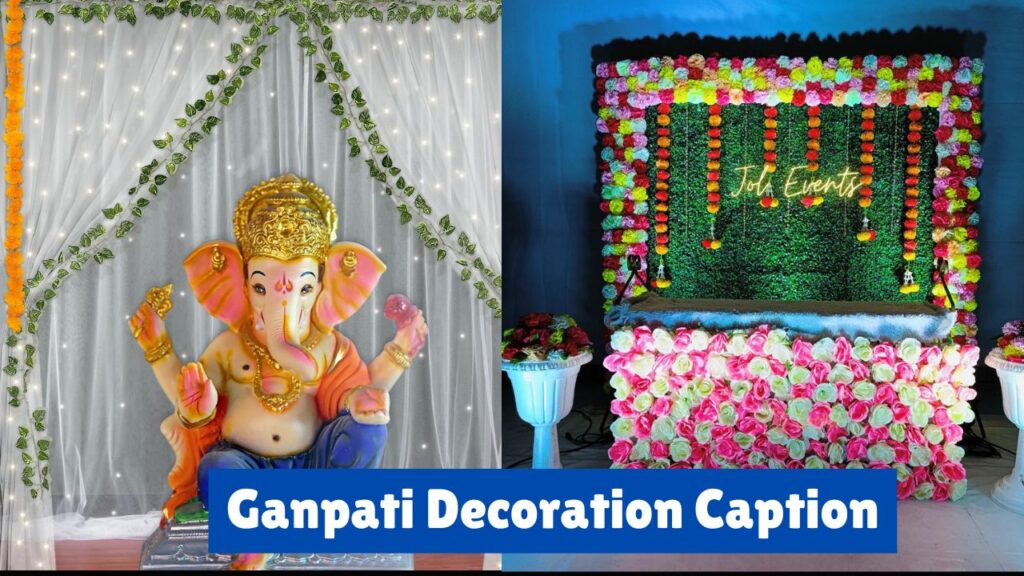 Ganpati Decoration Caption