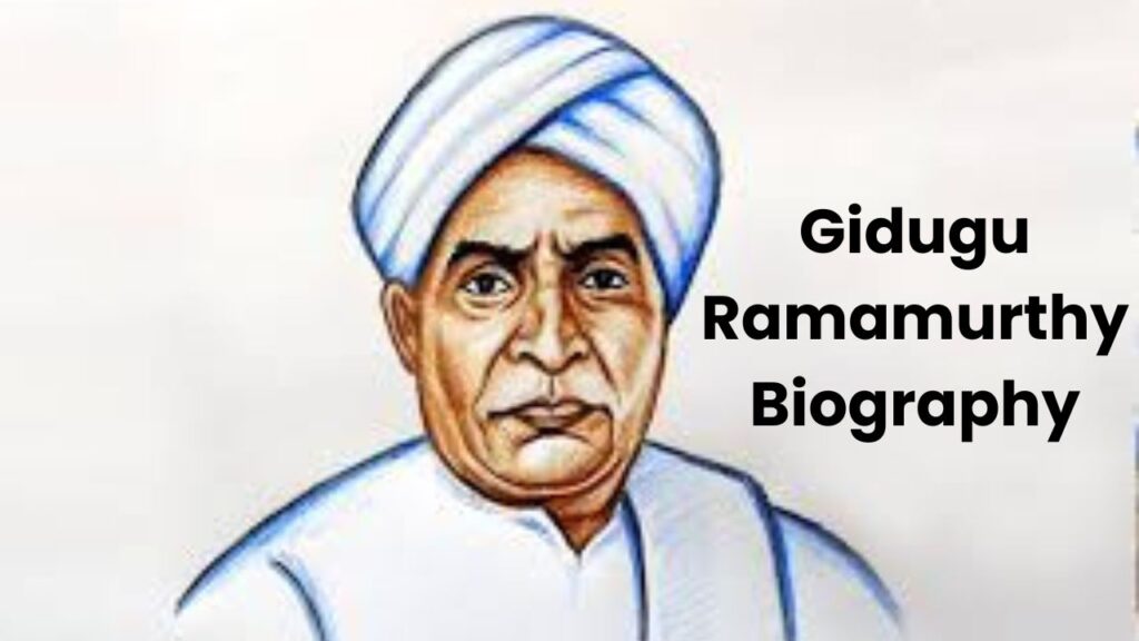 Gidugu Ramamurthy biography