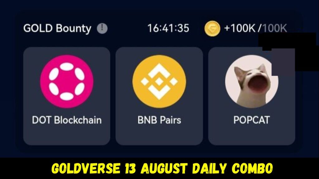 Goldverse 13 August Daily Combo