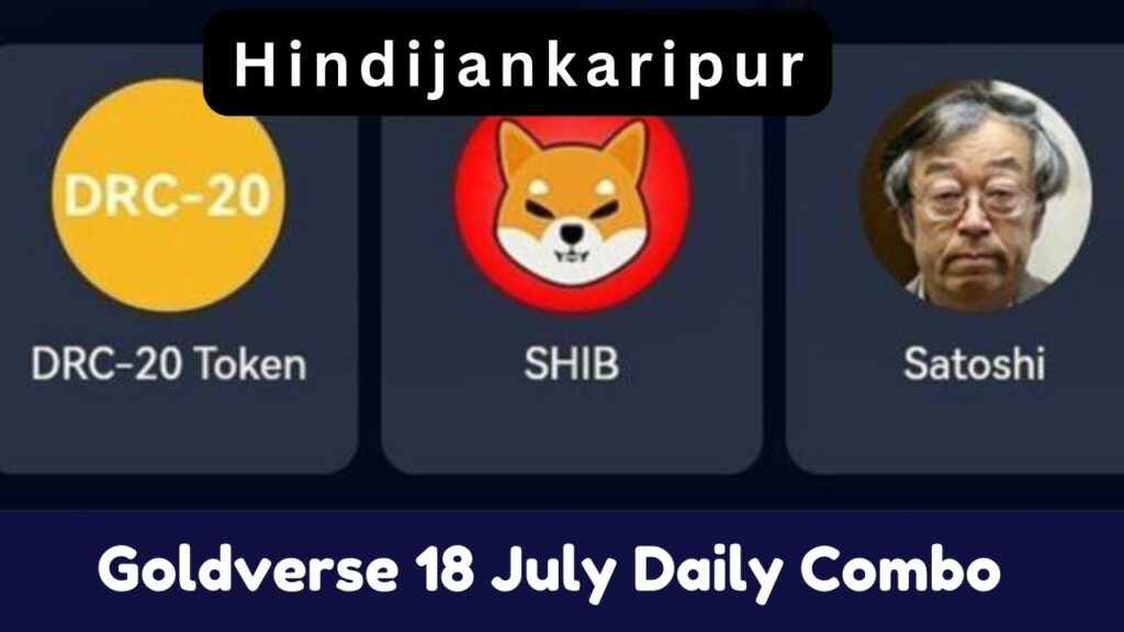 Goldverse 18 July Daily Combo