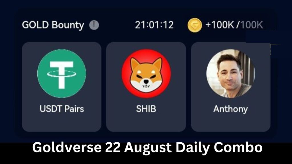 Goldverse 22 August Daily Combo 