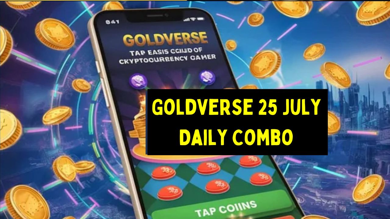 Goldverse 25 July Daily Combo