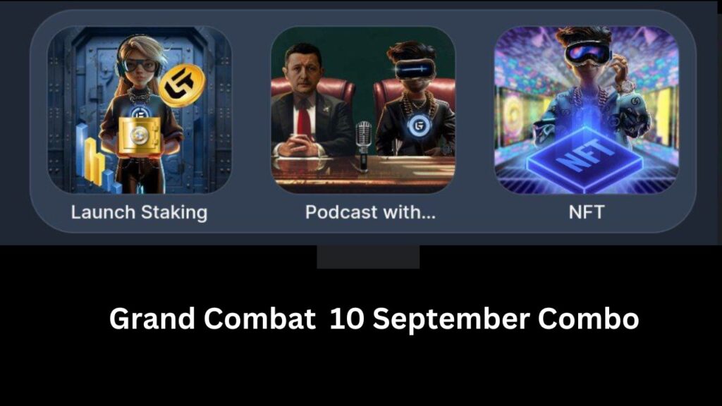 Grand Combat Daily Combo 10 September