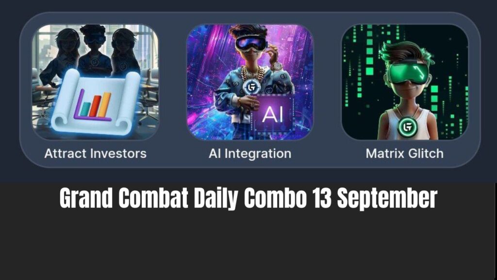 Grand Combat Daily Combo 13 September